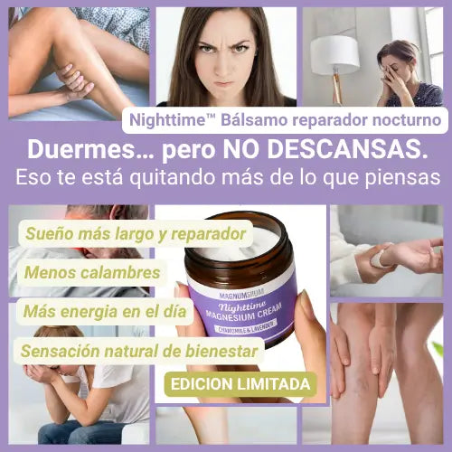 Nighttime™ Bálsamo reparador nocturno: Duermes pero NO DESCANSAS